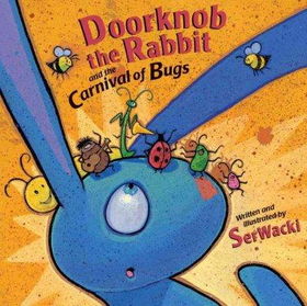 Doorknob The Rabbit And The Carnival Of Bugsdoorknob 