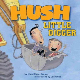 Hush Little Diggerhush 