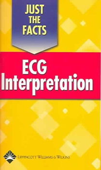 Just the Facts: ECG Interpretationfacts 