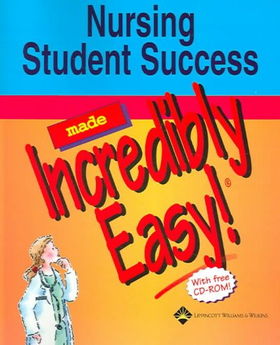 Nursing Student Success Made Incredibly Easy!nursing 