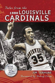 Tales from the 1980 Louisville Cardinalstales 