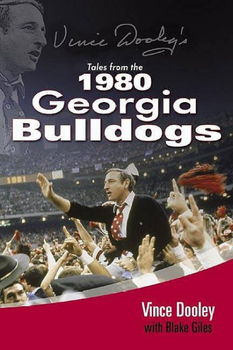 Vince Dooley's Tales from the 1980 Georgia Bulldogsvince 