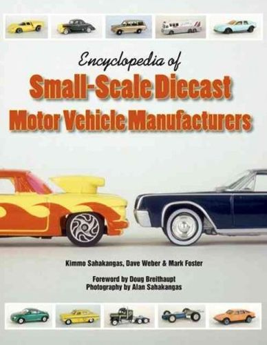 Encyclopedia of Small-scale Diecast Motor Vehicle Manufacturersencyclopedia 