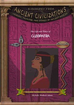 The Life & Times Of Cleopatralife 