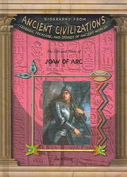The Life And Times Of Joan Of Arclife 