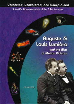 Auguste & Louis Lumiere and The Rise of Motion Picturesauguste 
