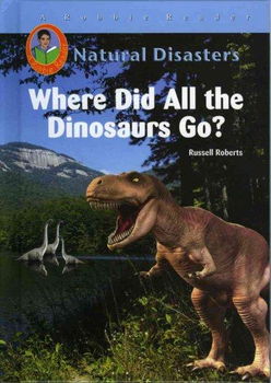 Where Did All The Dinosaurs Go?dinosaurs 