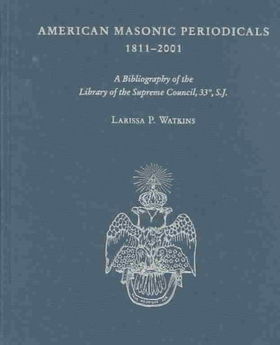American Masonic Periodicals, 1811-2001american 