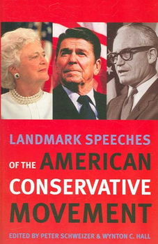 Landmark Speeches of the American Conservative Movementlandmark 