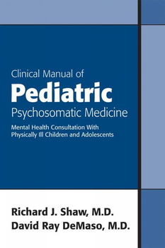 Clinical Manual of Pediatric Psychosomatic Medicineclinical 