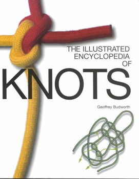 The Illustrated Encyclopedia of Knotsillustrated 