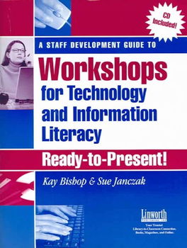 A Staff Development Guide to Workshops for Technology and Information Literarystaff 