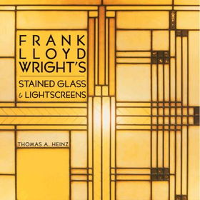 Frank Lloyd Wright's Stained Glass & Lightscreensfrank 