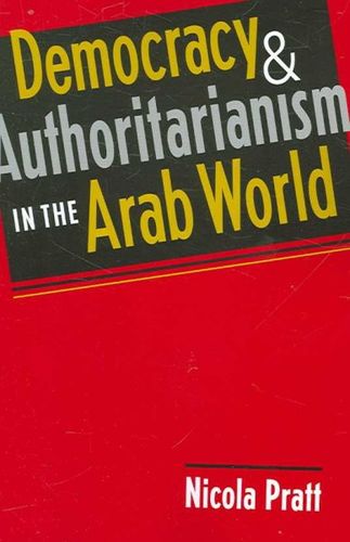 Democracy and Authoritarianism in the Arab Worlddemocracy 