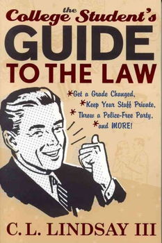 The College Student's Guide To The Lawcollege 