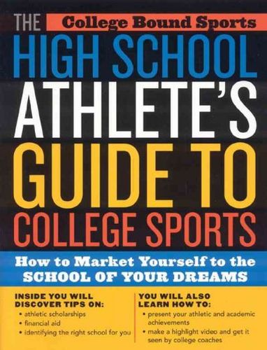 The High School Athlete's Guide To College Sportshigh 