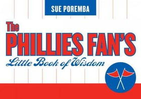 The Phillies Fan's Little Book of Wisdomphillies 
