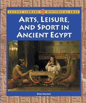 Arts, Leisure and Sport in Ancient Egyptarts 