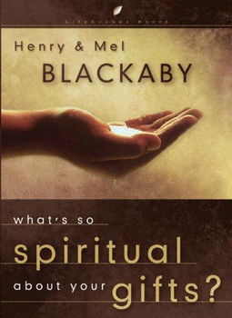What's So Spiritual About Your Giftsspiritual 
