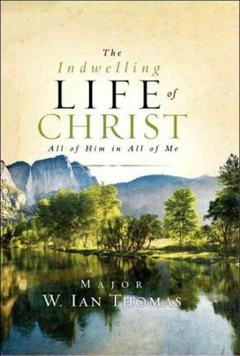 The Indwelling Life of Christindwelling 