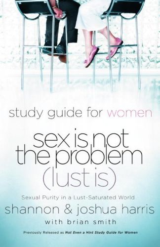 Sex Is Not the Problem (Lust Is)sex 