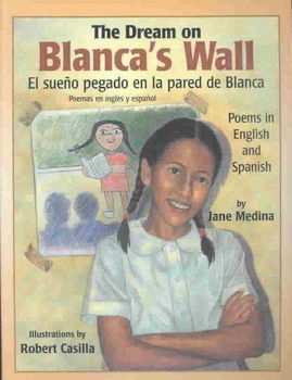 The Dream on Blanca's Wall/El Sueno Pegado En LA Pared De Blancadream 
