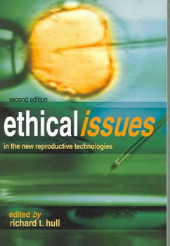 Ethical Issues In The New Reproductive Technologiesethical 