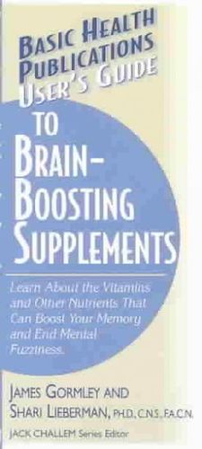 User's Guide to Brain-Boosting Nutrientsuser 