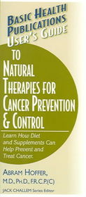User's Guide To Natural Therapies For Cancer Prevention And Controluser 