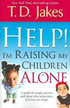 Help! I'm Raising My Children Alonehelp 