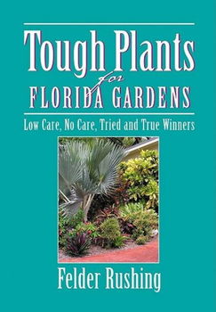 Tough Plants For Florida Gardenstough 