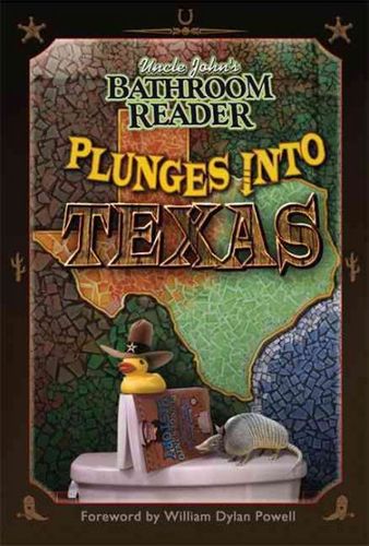 Uncle John's Bathroom Reader Plunges into Texasuncle 