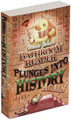 Uncle John's Bathroom Reader Plunges into History Againuncle 
