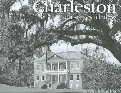 Charleston Then & Nowcharleston 