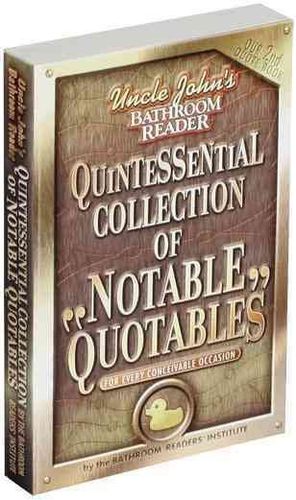 Uncle John's Quintessential Collection of Notable Quotablesuncle 