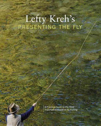 Lefty Kreh's Presenting the Flylefty 