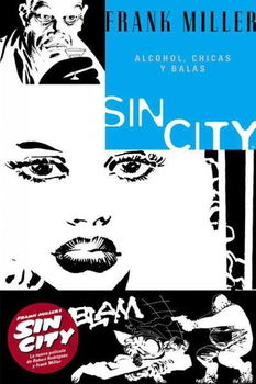 Sin City 6 Alcohol, chicas y balas/ Booze, Broad & Bulletssin 