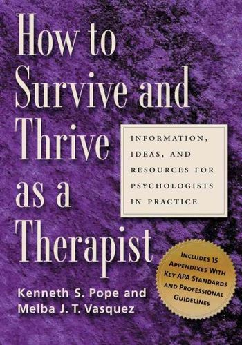 How To Survive And Thrive As A Therapistsurvive 