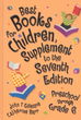 Best Books for Children Supplement to the Seventh Edition
