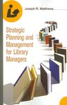 Strategic Planning And Management For Library Managers