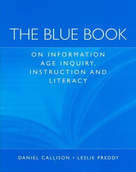 The Blue Book on Information Age Inquiry, Instruction and Literacyblue 