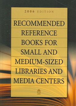 Recommended Reference Books for Small And Medium-sized Libraries And Media Centers 2006recommended 