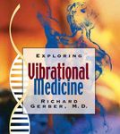 Exploring Vibrational Medicine