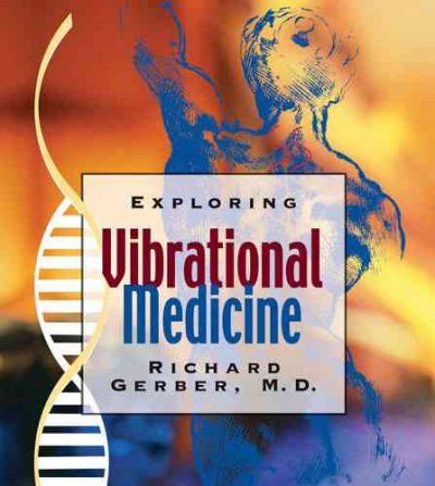 Exploring Vibrational Medicineexploring 