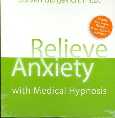 Relieve Anxiety with Medical Hypnosisrelieve 