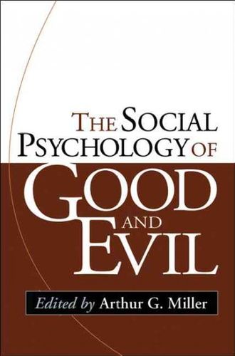 The Social Psychology of Good And Evilsocial 