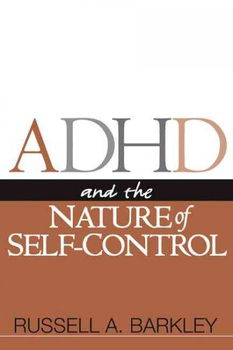 ADHD And the Nature of Self-Controladhd 