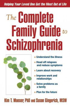 The Complete Family Guide to Schizophreniacomplete 
