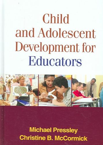 Child And Adolescent Development for Educatorschild 