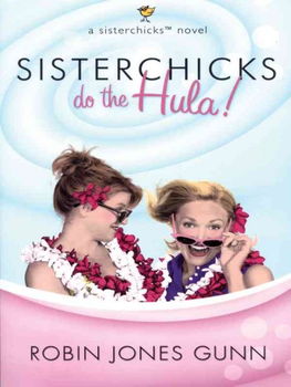 Sisterchicks Do the Hula!sisterchicks 